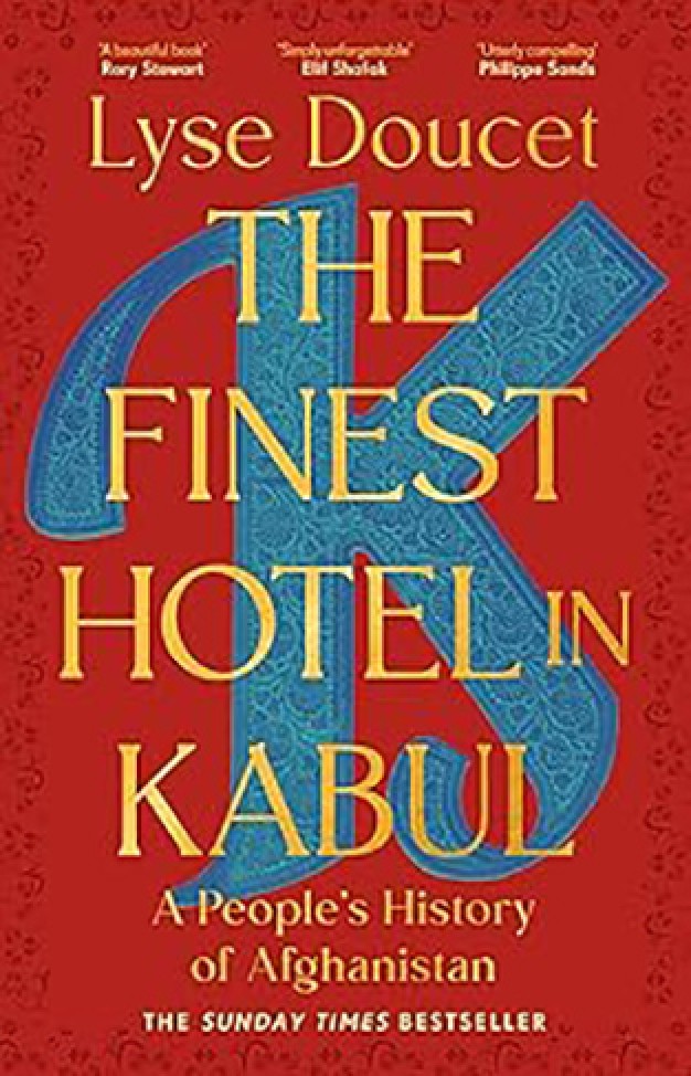 The Finest Hotel in Kabul - A People's History of Afghanistan